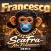 ScaFra - Mr.Francesco (Remix)