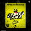 Обкладинка Pat B & High Resistance - Jumpers In The Place Pat B & High Resistance - Jumpers In The Place