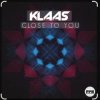 Klaas - Close To You