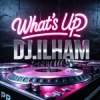 Обкладинка DJ.ILHAM - What's Up DJ.ILHAM - What's Up