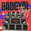 Обкладинка anaïs & LawdGad - Badgyal Ting anaïs & LawdGad - Badgyal Ting