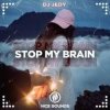 Обкладинка DJ JEDY - Stop My Brain DJ JEDY - Stop My Brain