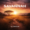 Обкладинка DJ Broun - Savannah DJ Broun - Savannah