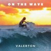 Cover Valerton - On The Wave Valerton - On The Wave