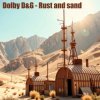 Обкладинка Dolby D&G - Rust and sand Dolby D&G - Rust and sand