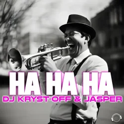 Обкладинка Dj Kryst-Off & Jasper - Ha Ha Ha