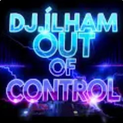 Обкладинка DJ.ILHAM - Out of Control