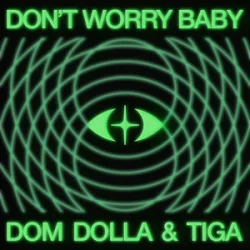 Обкладинка Dom Dolla & Tiga - Don’t Worry Baby