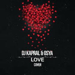 Обкладинка DJ Kapral & Osya - Love (Cover)
