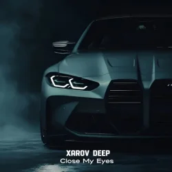 Обкладинка Xarov Deep - Close My Eyes