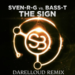 Обкладинка Sven-R-G vs. Bass-T - The Sign (Darelloud Remix)