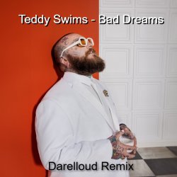 Обкладинка Teddy Swims - Bad Dreams (Darelloud Remix)