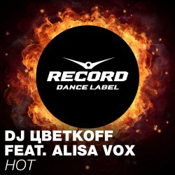 Обкладинка Алиса Вокс & DJ Цветкоff - Hot (Club Mix)