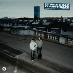 Обкладинка Fenrick & DJ IP - It Ain't Safe (FENRIP)