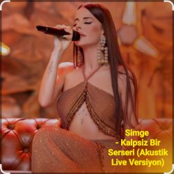Обкладинка Simge - Kalpsiz Bir Serseri (Akustik Live Versiyon)
