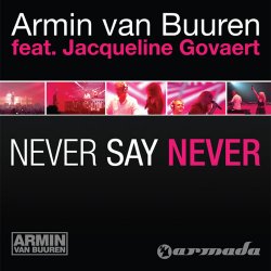 Обкладинка Armin van Buuren feat. Jacqueline Govaert - Never Say Never (Radio Edit)