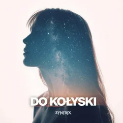 Обкладинка SYNTRIX - Do Kołyski