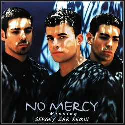 Обкладинка No Mercy - Missing (Sergey Zar Remix)