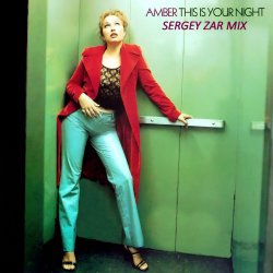 Обкладинка Amber - This Is Your Night (Sergey Zar Mix)