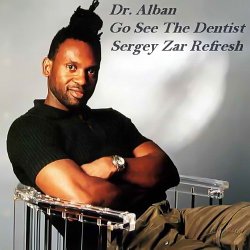 Обкладинка Dr. Alban - Go See The Dentist (Sergey Zar Refresh)