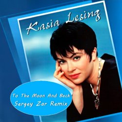 Обкладинка Kate Lesing - To The Moon And Back (Sergey Zar Remix)