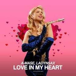 Обкладинка A-Mase & Ladynsax - Love in My Heart (Paradise Extended Mix)