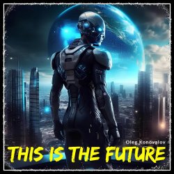 Обкладинка Oleg Konovalov - This Is The Future