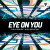 Обкладинка Colin Rouge, Alex Novatsky - Eye On You (Extended Mix) Colin Rouge, Alex Novatsky - Eye On You (Extended Mix)