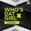 Обкладинка Alex Novatsky, Colin Rouge - Who's Dat Girl (Extended Mix) Alex Novatsky, Colin Rouge - Who's Dat Girl (Extended Mix)