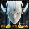 Обкладинка Oleg Konovalov - We Are The Future (Extended Version) Oleg Konovalov - We Are The Future (Extended Version)