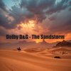 Обкладинка Dolby D&G - The Sandstorm Dolby D&G - The Sandstorm