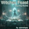 Cover zaevsergey - Witches Feast (Trip-Hop Remix) zaevsergey - Witches Feast (Trip-Hop Remix)