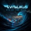 Обкладинка ViTaLiKuS - Eye of the Wave ViTaLiKuS - Eye of the Wave