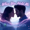 Обкладинка DJ TuneRain - When You Hold Me (Extended Trance Remix) DJ TuneRain - When You Hold Me (Extended Trance Remix)