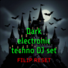 Обкладинка Filip Reset - Dark electronic techno DJ set Filip Reset - Dark electronic techno DJ set