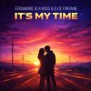 Обкладинка Fersandro & DJ X-BASS & Ellie Fontaine - It's My Time (Radio Mix) Fersandro & DJ X-BASS & Ellie Fontaine - It's My Time (Radio Mix)