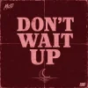 Обкладинка MOTi - Don't Wait Up MOTi - Don't Wait Up