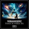 Обкладинка 90bangerz - Para Ri Para Ra 90bangerz - Para Ri Para Ra