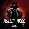Обкладинка Chal Marsyal - Bullet Bro Chal Marsyal - Bullet Bro