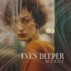 Обкладинка Mzade - Even Deeper Mzade - Even Deeper