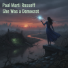 Обкладинка Paul Marti Rossoff ft. Emma Lapin - She was a democrat Paul Marti Rossoff ft. Emma Lapin - She was a democrat