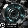 Обкладинка PROGRUSS - Who Are You (Original Mix) PROGRUSS - Who Are You (Original Mix)
