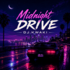 Обкладинка DJ.kwaki - Midnight Drive — DJ.Kwaki DJ.kwaki - Midnight Drive — DJ.Kwaki
