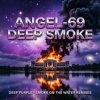 Обкладинка Angel-69 - DeepSmoke (Atmospheric D&B) Angel-69 - DeepSmoke (Atmospheric D&B)