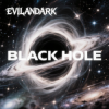 Обкладинка EvilanDark - Black Hole EvilanDark - Black Hole