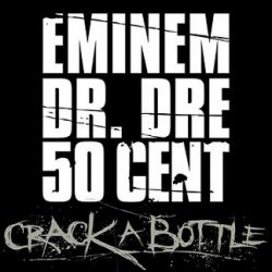 Обкладинка Eminem Feat. Dr. Dre & 50 Cent - Crack A Bottle