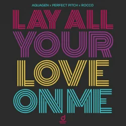 Обкладинка Aquagen & Perfect Pitch & Rocco - Lay All Your Love On Me