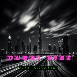 Обкладинка Alex Novatsky - Dubai Vibe  (Extended Mix)