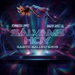 Обкладинка Jennifer Lopez & David Guetta - Salvame Hoy (feat. Gabito Ballesteros)