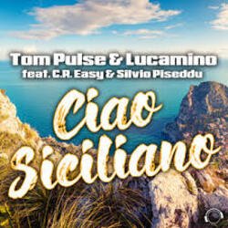 Обкладинка Tom Pulse, Lucamino, C.R. Easy, Silvio Piseddu - Ciao Siciliano